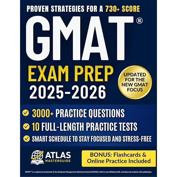 GMAT Exam Mastery: Score Higher and Get Into Top MBA Programs Fast